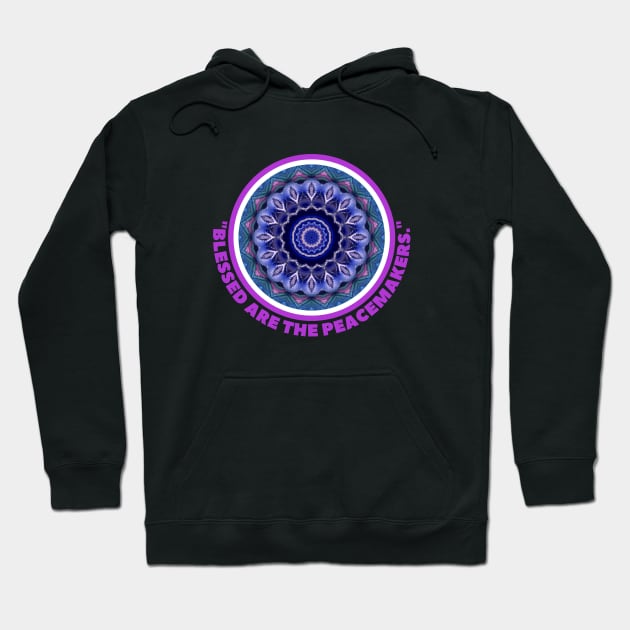 BLESSED ARE THE PEACEMAKERS Hoodie by GumoApparelHub